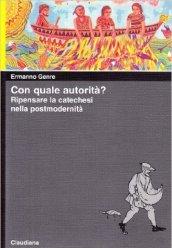 Con quale autorità? Ripensare la catechesi nella postmodernità