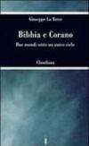 Bibbia e Corano. Due mondi sotto un unico cielo