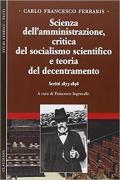Scienza dell'amministrazione, critica del socialismo scientifico e teoria del decentramento. Scritti 1873-1898. Vol. 2
