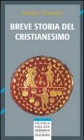 Breve storia del cristianesimo