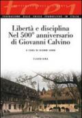 Libertà e disciplina. Nel 500° anniversario di Giovanni Calvino