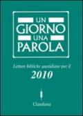 Un giorno una parola. Letture bibliche quotidiane per il 2010