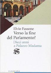 Verso la fine del Parlamento? Dieci anni a Palazzo Madama