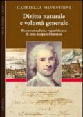 Diritto naturale e volontà generale. Il contrattualismo repubblicano di Jean-Jacques Rousseau