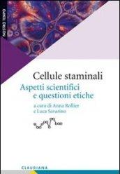 Cellule staminali. Aspetti scientifici e questioni etiche