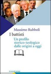 I battisti. Un profilo storico-teologico dalle origini a oggi