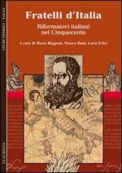 Fratelli d'Italia. Riformatori italiani nel Cinquecento