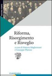 Riforma, Risorgimento e risveglio. Il protestantesimo italiano tra radici storiche e questioni contemporanee