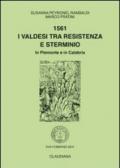 1561. I valdesi tra Resistenza e sterminio. In Piemonte e in Calabria