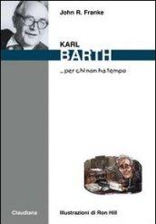 Karl Barth... per chi non ha tempo
