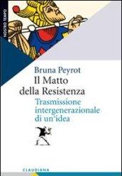 Il matto della Resistenza. Trasmissione intergenerazionale di un'idea