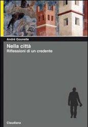 Nella città. Riflessioni di un credente