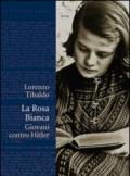 La Rosa Bianca. Giovani contro Hitler