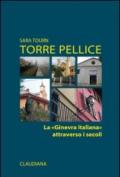 Torre Pellice. La «Ginevra italiana» attraverso i secoli