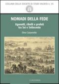 Nomadi della fede. Ugonotti, ribelli e profeti tra Sei e Settecento