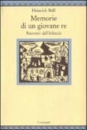 Memorie di un giovane re. Racconti dall'infanzia