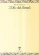 Il dio dei filosofi. 1.Dai presocratici a Kant