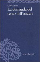 La domanda del senso dell'esistere