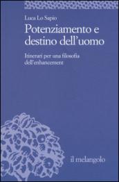 POTENZIAMENTO E DESTINO DELL'UOMO