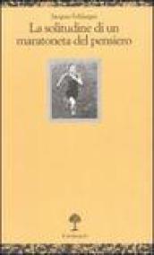 La solitudine di un maratoneta del pensiero