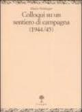 Colloqui su un sentiero di campagna (1944-45)