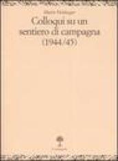 Colloqui su un sentiero di campagna (1944-45)