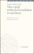 Vita e studi scritti da lui medesimo in una lettera (rist. anast.)