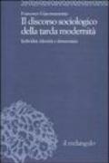 Il discorso sociologico della tarda modernità. Individui, identità, democrazia