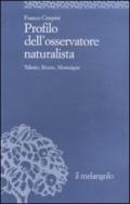 Profilo dell'osservatore naturalista. Telesio, Bruno, Montaigne