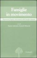 Famiglie in movimento. Separazioni, legami, ritrovamenti nelle famiglie migranti