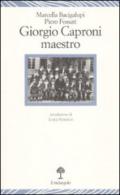Giorgio Caproni maestro
