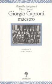 Giorgio Caproni maestro