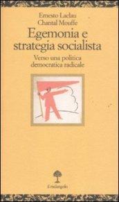 Egemonia e strategia socialista. Verso una politica democratica radicale