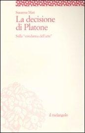 La decisione di Platone. Sulla «condanna dell'arte»