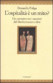 L'ospitalità è un mito? Un cammino tra i racconti del Mediterraneo e oltre