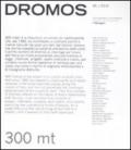 Dromos. Libro periodico di architettura (2010). Ediz. italiana e inglese. 1.300 mt