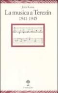 Musica a Terezin 1941-1945