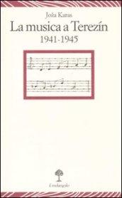 Musica a Terezin 1941-1945