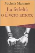 La fedeltà o il vero amore