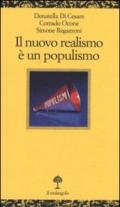 Il nuovo realismo è un populismo