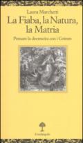 La fiaba, la natura, la matria. Pensare la decrescita con i Grimm