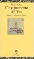 L'insegnamento del tao. Scritti tra Oriente e Occidente