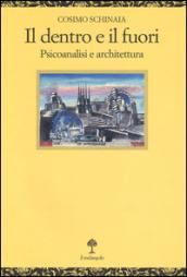 Il dentro e il fuori. Psicoanalisi e architettura