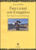 Fare i conti con il negativo. Kant, Hegel e la critica dell'ideologia