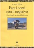 Fare i conti con il negativo. Kant, Hegel e la critica dell'ideologia