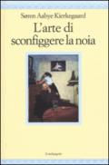 L'arte di sconfiggere la noia