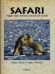 Safari. Viaggio negli ambienti naturali del mondo