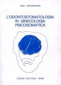 L' odontostomatologia in ginecologia psicosomatica