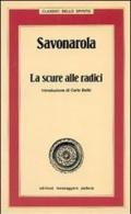 Savonarola. La scure alle radici