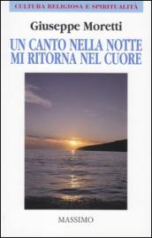 Un canto nella notte mi ritorna nel cuore